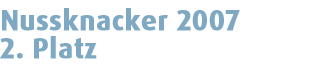 Nussknacker 2007 - 2.Rang